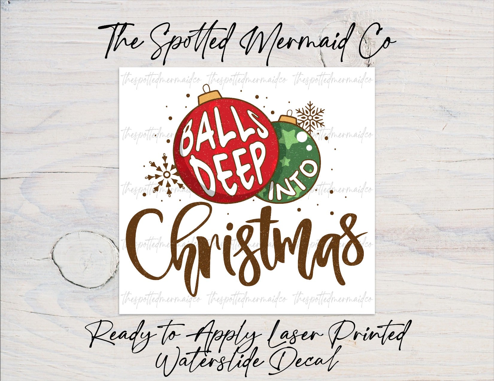 Balls Deep Into Christmas Waterslide Decal