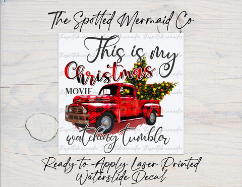 Christmas Movie Watching Tumbler Waterslide Decal