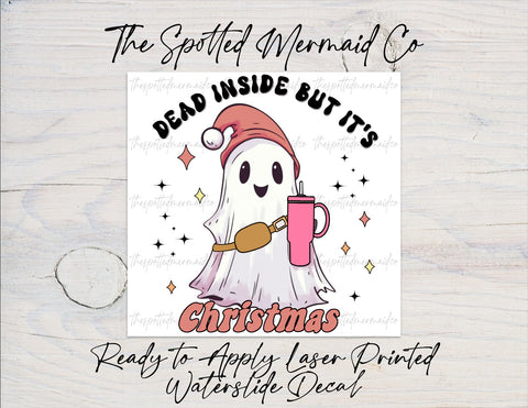 Dead Inside But Its Christmas Waterslide Decal