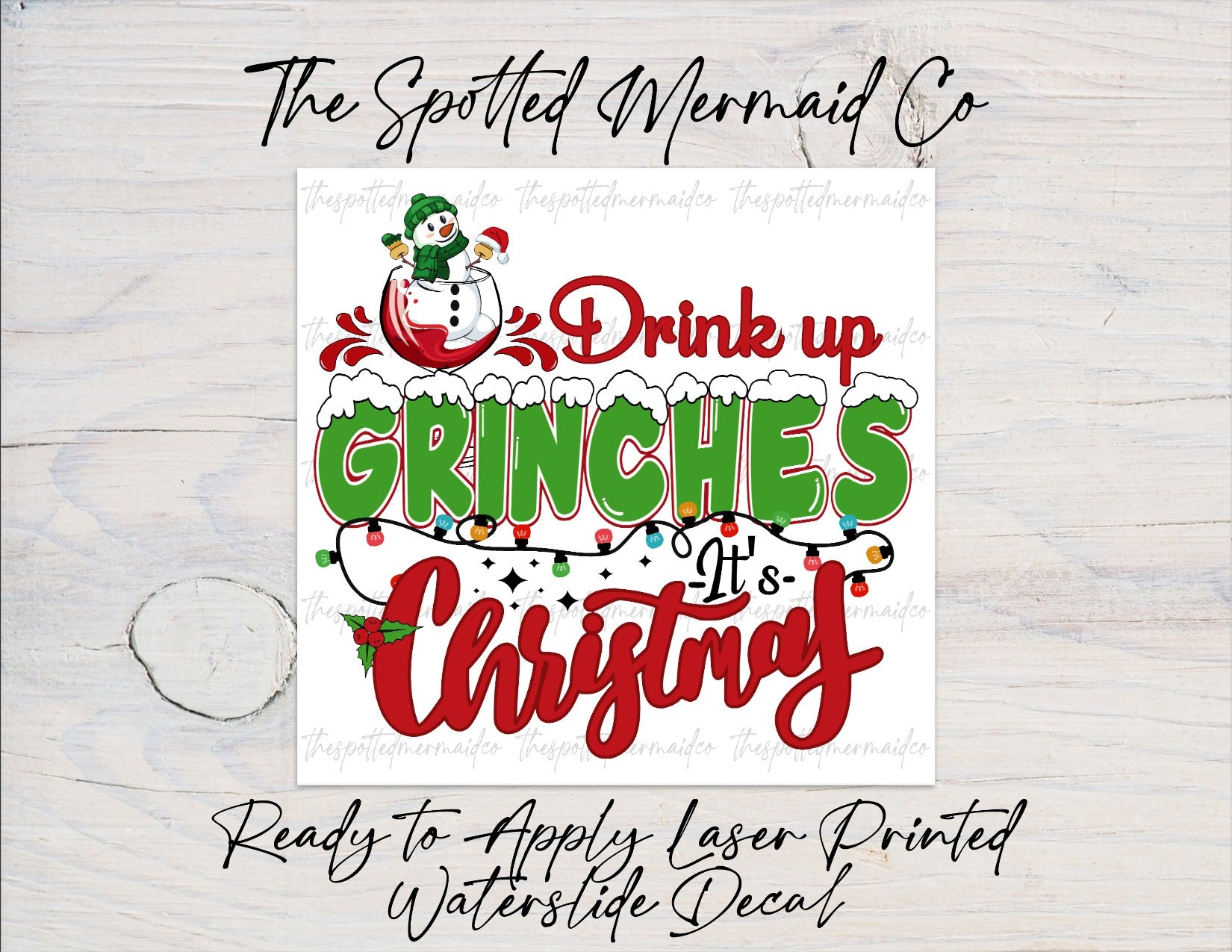 Drink Up Grinches Waterslide Decal