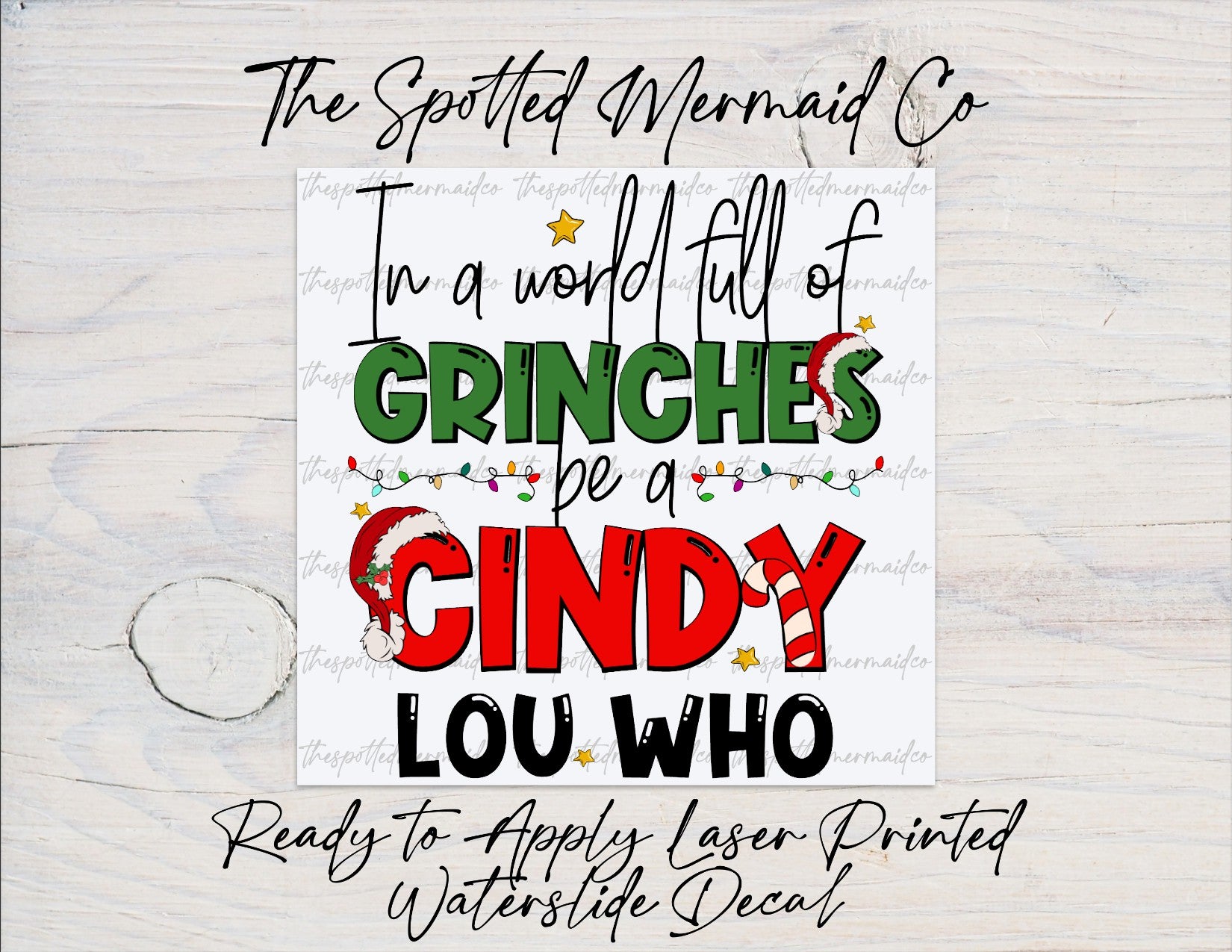 Be A Cindy Lou Who Waterslide Decal