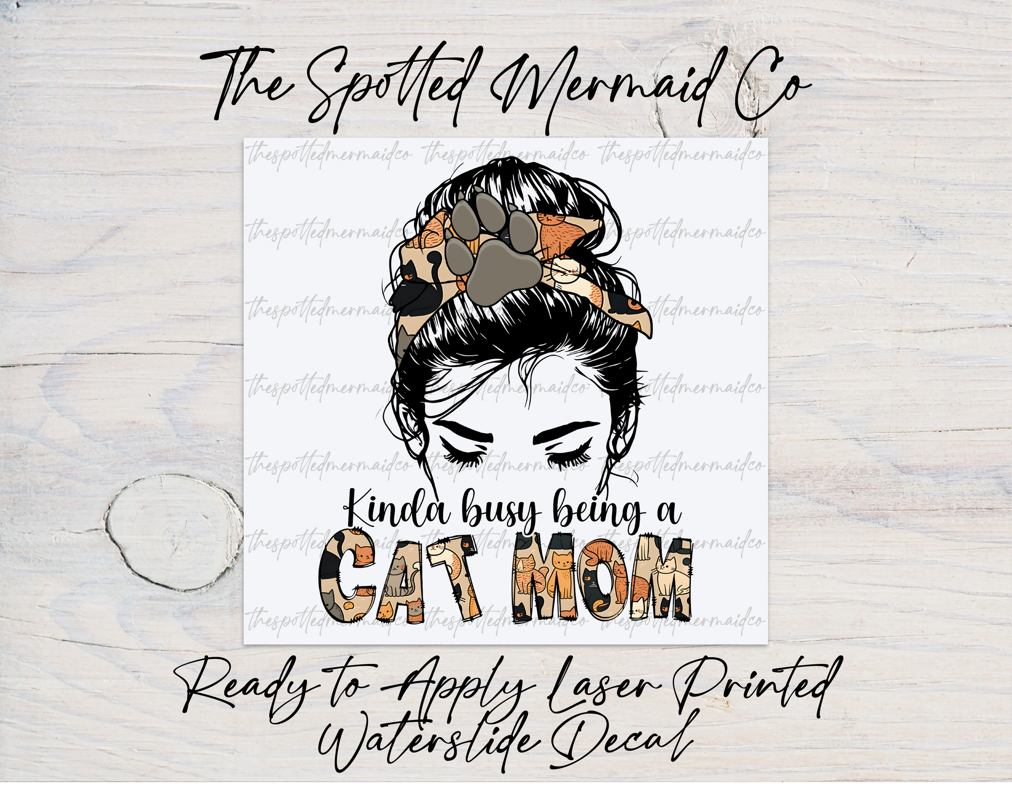 Kinda Busy Being A Cat Mom Waterslide Decal