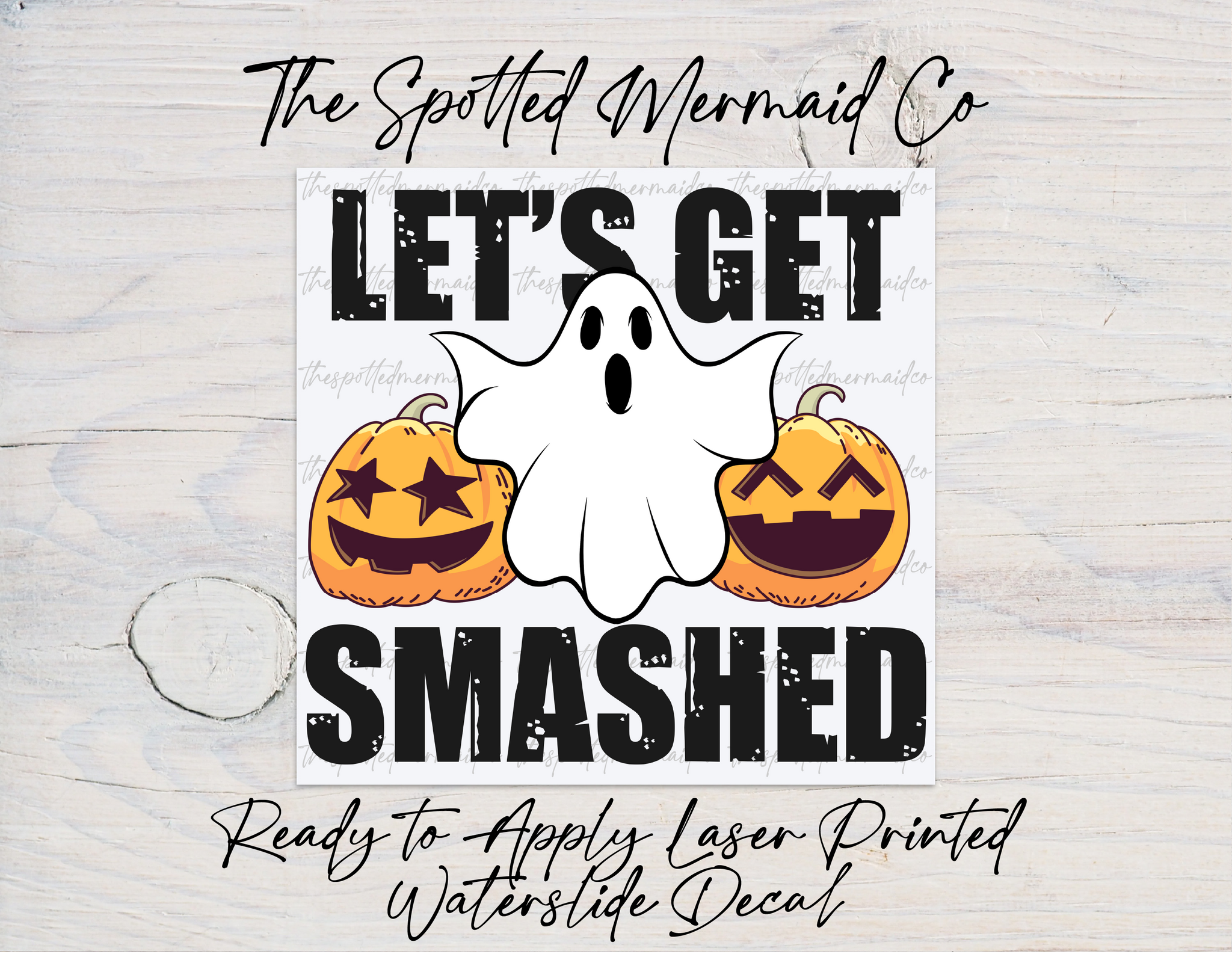 Let's Get Smashed Waterslide Decal