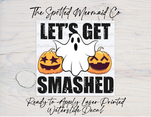 Let's Get Smashed Waterslide Decal