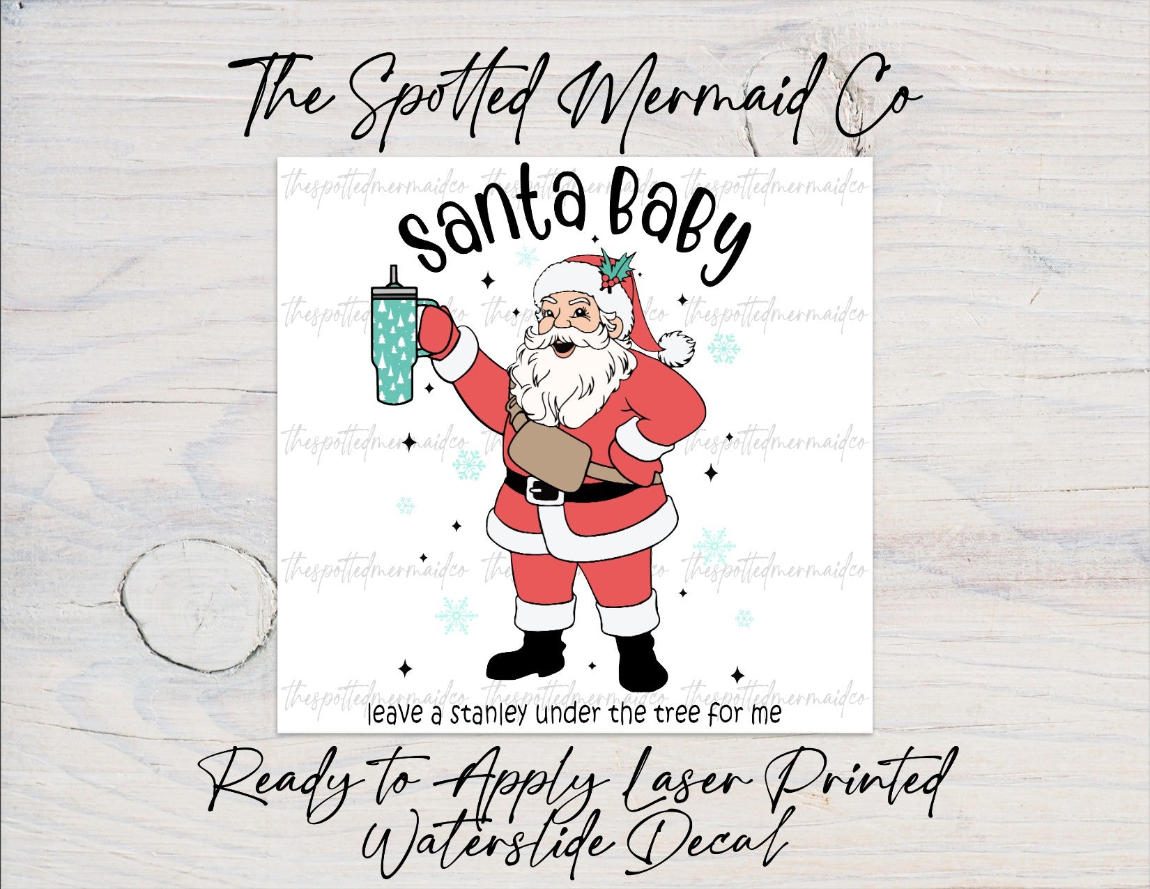 Santa Baby Leave A Stanley Waterslide Decal