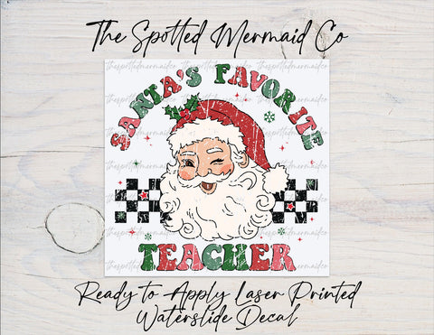 Santa's Favorite Teacher Waterslide Decal