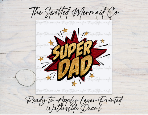 Super Dad Waterslide Decal